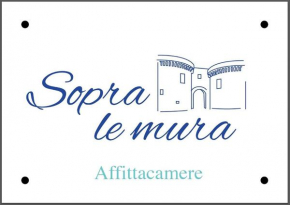 Affittacamere Sopra le mura